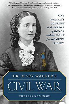 portada Dr. Mary Walker's Civil War: One Woman's Journey to the Medal of Honor and the Fight for Women's Rights