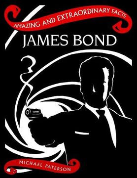 portada James Bond (Amazing and Extraordinary Facts) (en Inglés)