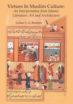 portada Virtues in Muslim Culture: An Interpretation From Islamic Literature, art and Architecture (en Inglés)