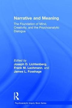portada Narrative and Meaning: The Foundation of Mind, Creativity, and the Psychoanalytic Dialogue