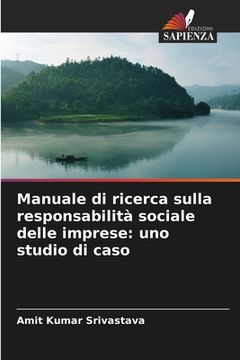 portada Manuale di ricerca sulla responsabilità sociale delle imprese: uno studio di caso (en Italiano)