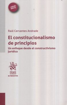 portada El Constitucionalismo de Principios un Enfoque Desde el Constructivismo Jurídico