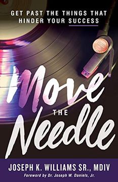 portada Move the Needle: Get Past the Things That Hinder Your Success 