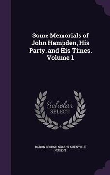 portada Some Memorials of John Hampden, His Party, and His Times, Volume 1 (en Inglés)