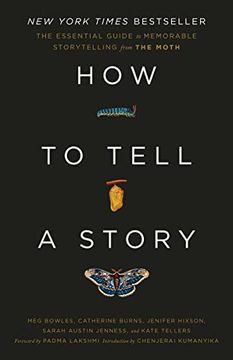 portada How to Tell a Story: The Essential Guide to Memorable Storytelling From the Moth (en Inglés)