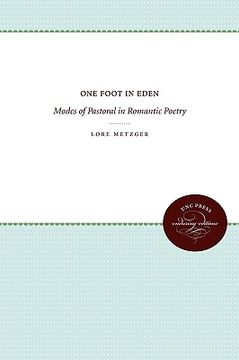 portada one foot in eden: modes of pastoral in romantic poetry (en Inglés)