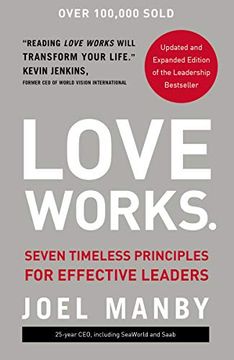 portada Love Works: Seven Timeless Principles for Effective Leaders (en Inglés)