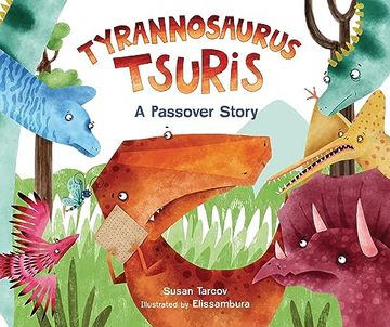 portada Tyrannosaurus Tsuris: A Passover Story 