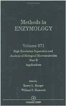 portada High Resolution Separation and Analysis of Biological Macromolecules, Part b: Applications (Volume 271) (Methods in Enzymology, Volume 271) (en Inglés)