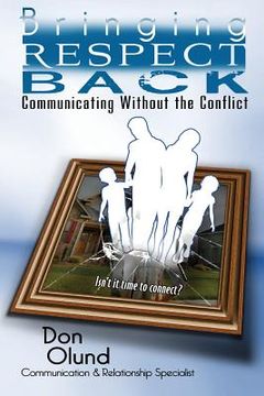 portada Bringing Respect Back: Communicating Without the Conflict (in English)