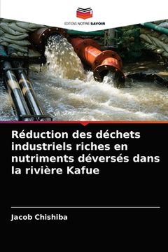 portada Réduction des déchets industriels riches en nutriments déversés dans la rivière Kafue (en Francés)