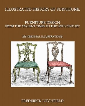 portada illustrated history of furniture: furniture design from the ancient times to the 19th century (en Inglés)