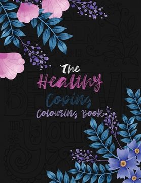 portada The Healthy Coping Coloring Book: Positive Affirmations and Therapeutic Patterns for Relax and Stress Relief, Stress Relieving Coloring Books Christma
