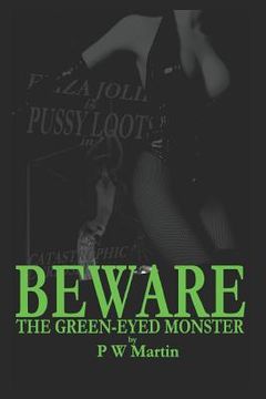 portada Beware the Green-Eyed Monster (en Inglés)