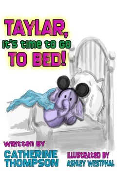 portada Taylar, It's Time To Go To Bed! (in English)
