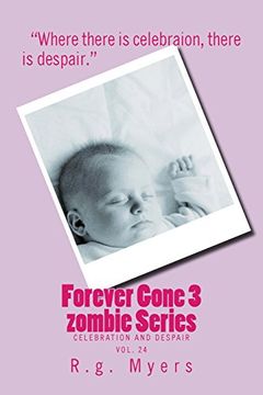 portada Forever Gone 3 Zombie Series (Celebration and Then Despair) (Volume 24) (en Inglés)