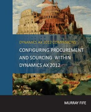 portada Configuring Procurement and Sourcing within Dynamics AX 2012 (en Inglés)