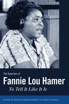 portada The Speeches of Fannie Lou Hamer: To Tell It Like It Is (Margaret Walker Alexander Series in African American Studies) (en Inglés)