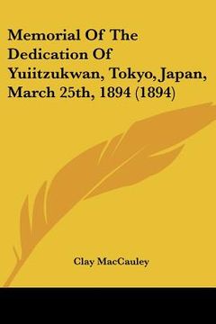 portada memorial of the dedication of yuiitzukwan, tokyo, japan, march 25th, 1894 (1894) (en Inglés)