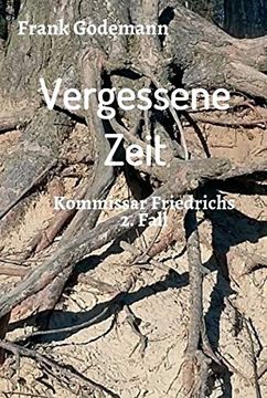 portada Vergessene Zeit: Kommissar Friedrichs 2. Fall (in German)