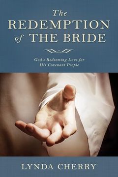 portada Redemption of the Bride: God's Redeeming Love for His Covenant People: God's Redeeming Love for His Covenant People (in English)