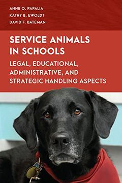 portada Service Animals in Schools: A Comprehensive Guide for Administrators, Teachers, Parents, and Students (Special Education Law, Policy, and Practice) (in English)