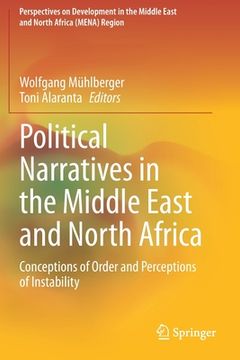 portada Political Narratives in the Middle East and North Africa: Conceptions of Order and Perceptions of Instability (en Inglés)