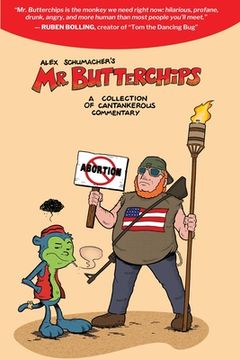 portada Mr Butterchips - A Collection of Cantankerous Commentary (en Inglés)