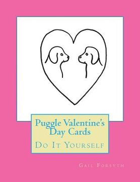 portada Puggle Valentine's Day Cards: Do It Yourself (en Inglés)