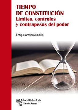 portada Tiempo de Constitución: Límites, Controles y Contrapesos del Poder (Monografías)