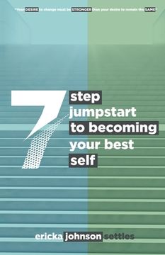 portada 7 Step Jumpstart to Becoming Your Best Self (en Inglés)