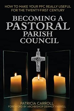 portada Becoming a Pastoral Parish Council: How to Make Your ppc Really Useful for the Twenty First Century (en Inglés)