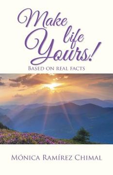 portada Make life Yours!: Based on real facts (en Inglés)