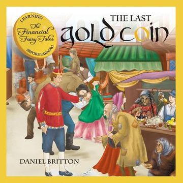 portada The Financial Fairy Tales: The Last Gold Coin (in English)