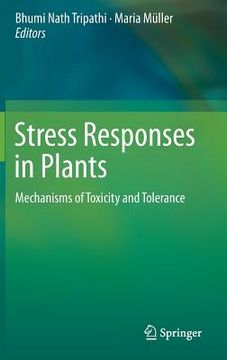 portada Stress Responses in Plants: Mechanisms of Toxicity and Tolerance (en Inglés)