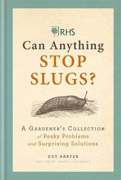 portada Rhs can Anything Stop Slugs? A Gardener's Collection of Pesky Problems and Surprising Solutions (en Inglés)