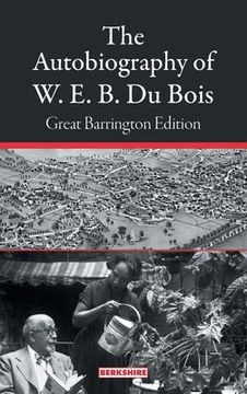 portada The Autobiography of W. E. B. Du Bois: Great Barrington Edition (en Inglés)