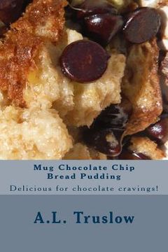 portada Mug Chocolate Chip Bread Pudding (en Inglés)
