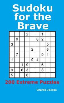 portada Sudoku for the Brave: 200 Extreme Puzzles (en Inglés)