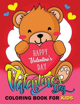 portada Valentine Day Coloring Book for Kids: Animal Activity Book for Kids boy, girls Ages 2-4,3-5,4-8