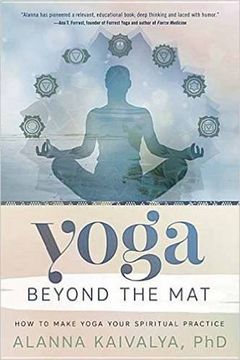 portada Yoga Beyond the Mat: How to Make Yoga Your Spiritual Practice (in English)