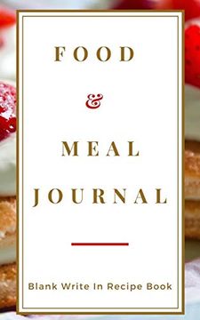 portada Food and Meal Journal - Blank Write in Recipe Book - Includes Sections for Ingredients Directions and Prep Time. (en Inglés)