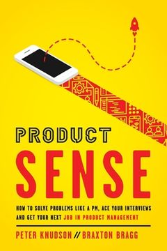 portada Product Sense: How to Solve Problems Like a PM, Ace Your Interviews, and Get Your Next Job in Product Management