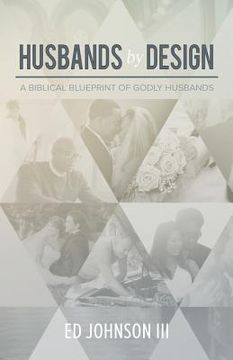 portada Husbands by Design: A Biblical Blueprint of Godly Husbands (en Inglés)