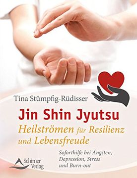 portada Jin Shin Jyutsu - Heilströmen für Resilienz und Lebensfreude: Soforthilfe bei Ängsten, Depression, Stress und Burn-Out (in German)
