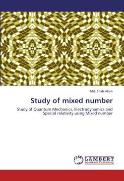 portada Study of mixed number: Study of Quantum Mechanics, Electrodynamics and Special relativity using Mixed number