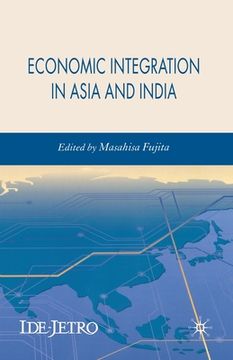 portada Economic Integration in Asia and India (en Inglés)