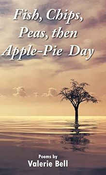 portada Fish, Chips, Peas, Then Apple-Pie day (en Inglés)
