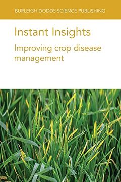 portada Instant Insights: Improving Crop Disease Management (38) (Burleigh Dodds Science: Instant Insights) (en Inglés)
