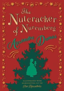 portada The Nutcracker of Nuremberg - Illustrated With Silhouettes cut by Else Hasselriis (in English)
